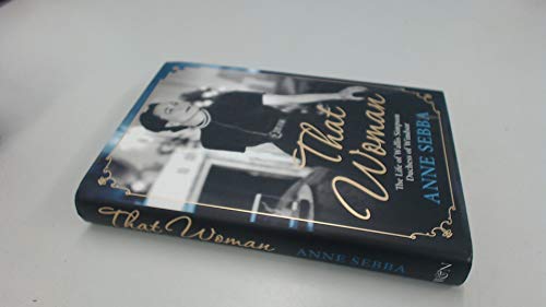 Imagen de archivo de That Woman: The Life of Wallis Simpson, Duchess of Windsor a la venta por AwesomeBooks