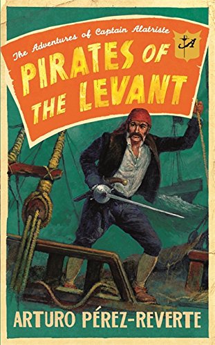 9780297859093: Pirates of the Levant: The Adventures of Captain Alatriste