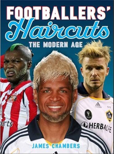 9780297859284: Footballers' Haircuts - A New History (voir isbn 9780297863274) /anglais