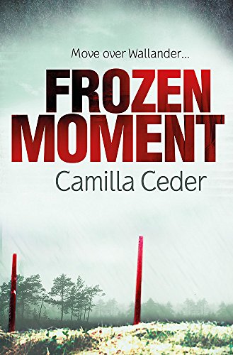 Beispielbild fr Frozen Moment: 'A good psychological crime novel that will appeal to fans of Wallander and Stieg Larsson' CHOICE zum Verkauf von WorldofBooks