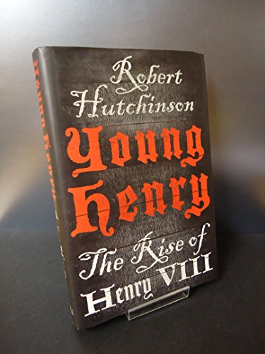 9780297859529: Young Henry: The Rise of Henry VIII