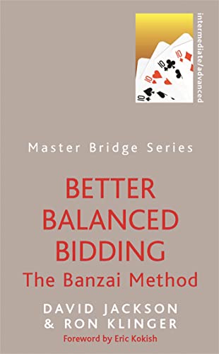 Imagen de archivo de Better Balanced Bidding: The Banzai Method (Master Bridge) a la venta por AwesomeBooks
