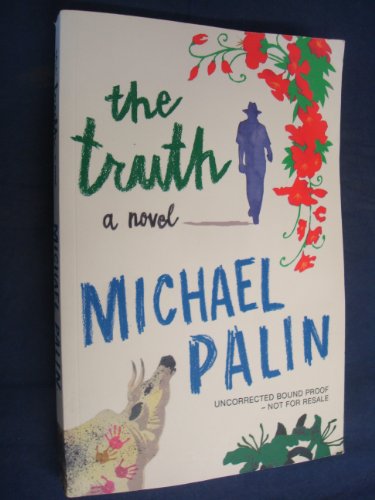 The Truth (9780297860211) by Michael Palin