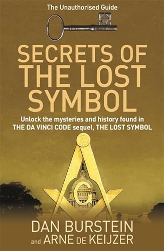 Beispielbild fr Secrets of the Lost Symbol: The Unauthorised Guide to the Mysteries Behind The Da Vinci Code Sequel zum Verkauf von HALCYON BOOKS