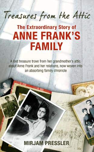 9780297860884: Treasures from the Attic: The Extraordinary Story of Anne Frank's Family