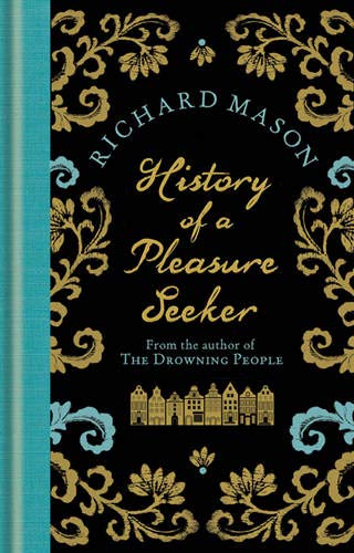9780297861058: History of a Pleasure Seeker