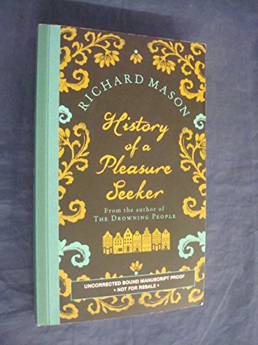 9780297863052: History of a Pleasure Seeker