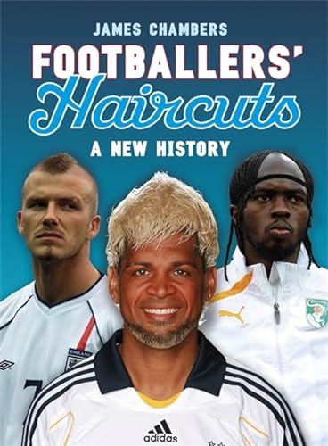 Beispielbild fr Footballers' Haircuts: A New History zum Verkauf von WorldofBooks