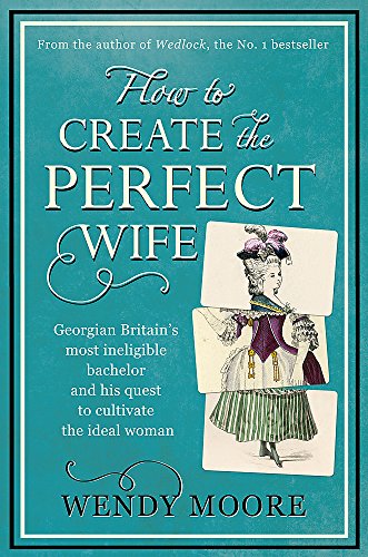 Beispielbild fr How to Create the Perfect Wife zum Verkauf von WorldofBooks