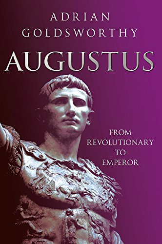 Beispielbild fr Augustus: From Revolutionary to Emperor zum Verkauf von WorldofBooks