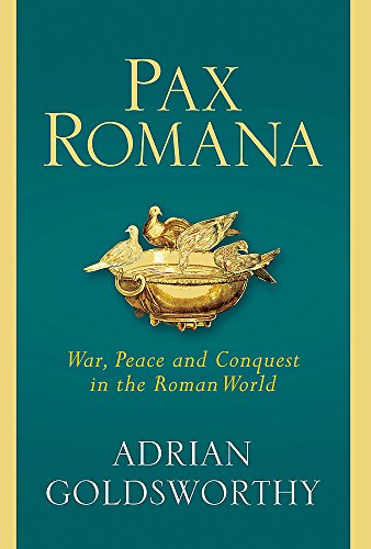 Beispielbild fr Pax Romana: War, Peace and Conquest in the Roman World zum Verkauf von WorldofBooks