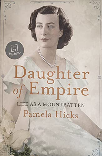9780297864837: Daughter of Empire: Life as a Mountbatten