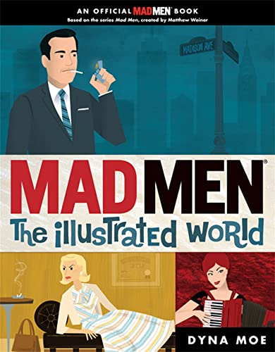 Imagen de archivo de Mad Men: The Illustrated World a la venta por AwesomeBooks