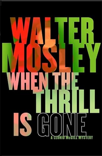 9780297865490: When the Thrill is Gone: Leonid McGill 3 (Leonid McGill mysteries)