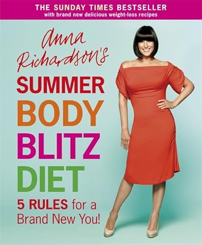 Imagen de archivo de Anna Richardson's Summer Body Blitz Diet: Five Rules for a Brand New You a la venta por WorldofBooks
