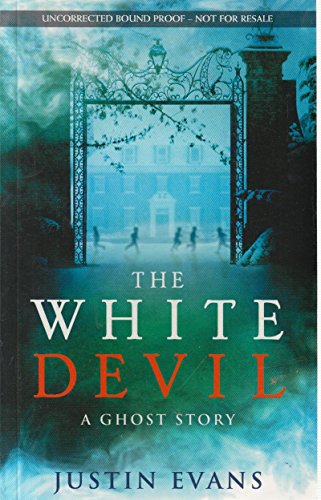 Stock image for The White Devil: 'An intelligent, bristling ghost story with a stunning sense of place', Gillian Flynn, author of Gone Girl: A Ghost Story for sale by WorldofBooks