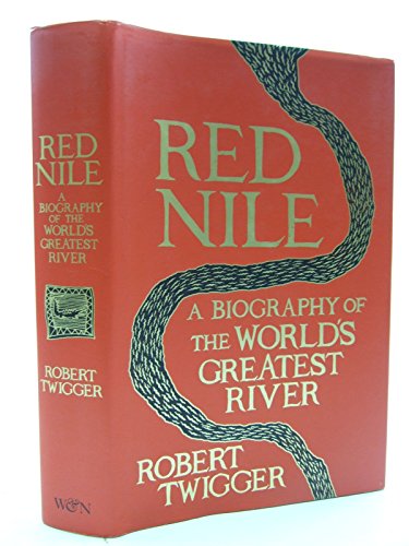 Stock image for Red Nile: The Biography of the World  s Greatest River for sale by WorldofBooks