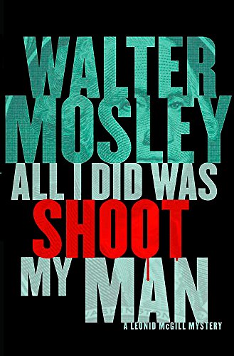 Beispielbild fr All I Did Was Shoot My Man (The Leonid Mcgill Myster) zum Verkauf von WorldofBooks