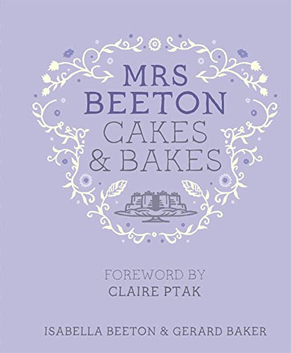 Beispielbild fr Mrs Beeton's Cakes & Bakes: Foreword by Claire Ptak zum Verkauf von WorldofBooks