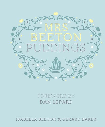 Imagen de archivo de Mrs Beeton's Puddings : Foreword by Dan Lepard a la venta por Better World Books Ltd