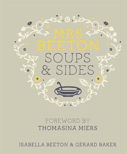 Beispielbild fr Mrs Beeton's Soups & Sides: Foreword by Thomasina Miers zum Verkauf von WorldofBooks