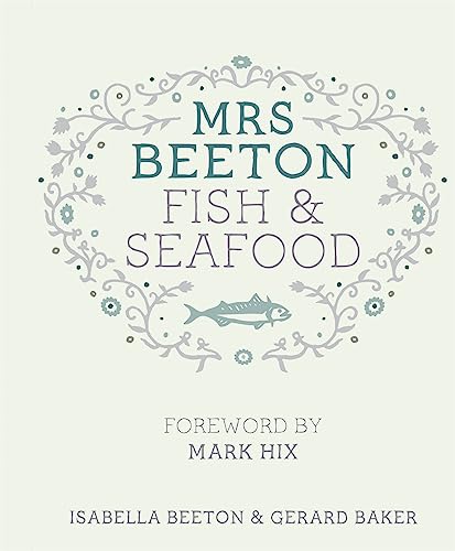9780297866862: Mrs Beeton's Fish & Seafood: Foreword by Mark Hix