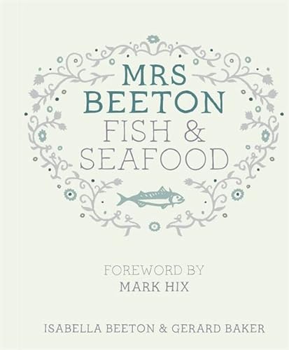 9780297866862: Mrs Beeton's Fish & Seafood: Foreword by Mark Hix
