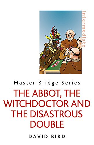 Beispielbild fr The Abbot, the Witchdoctor and the Disastrous Double (MASTER BRIDGE) zum Verkauf von AwesomeBooks