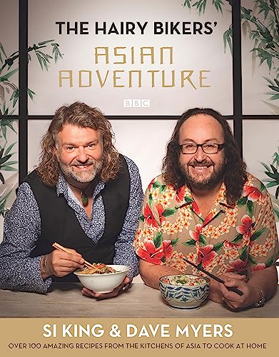 Stock image for Hairy Bikers: Hairy Bikers' Asian Adventure: Over 100 Amazing Recipes from the Kitchens of Asia to Cook at Home for sale by medimops