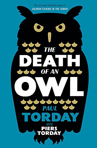 9780297867500: Death Of An Owl: From the author of Salmon Fishing in the Yemen, a witty tale of scandal and subterfuge