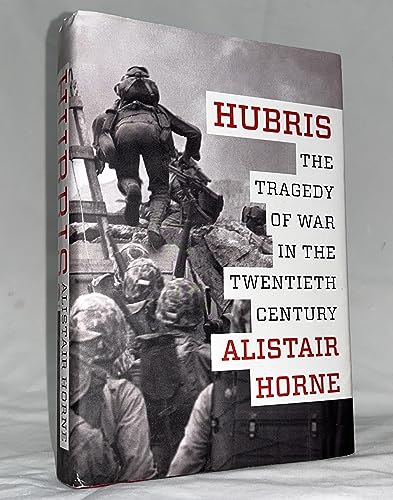 9780297867623: Hubris: The Tragedy of War in the Twentieth Century