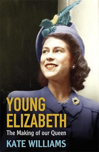 Beispielbild fr Young Elizabeth: The Making of our Queen zum Verkauf von WorldofBooks
