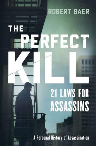Beispielbild fr The Perfect Kill: 21 Laws for Assassins zum Verkauf von WorldofBooks