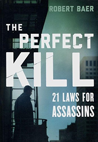 9780297868163: The Perfect Kill: 21 Laws for Assassins