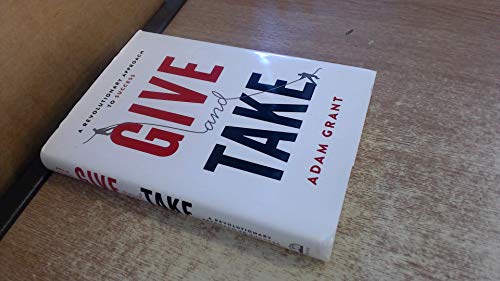 9780297868415: Give and Take: A Revolutionary Approach to Success