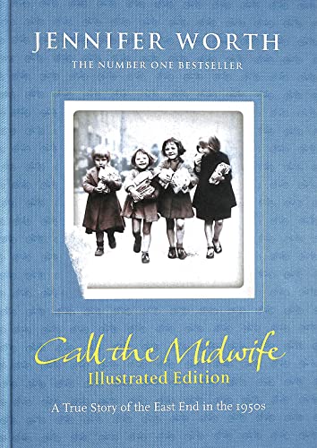 Stock image for Call the Midwife: Illustrated Edition for sale by WorldofBooks