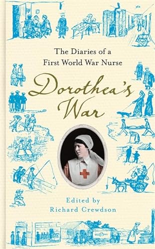 Imagen de archivo de Dorothea's War: The Diaries of a First World War Nurse a la venta por WorldofBooks