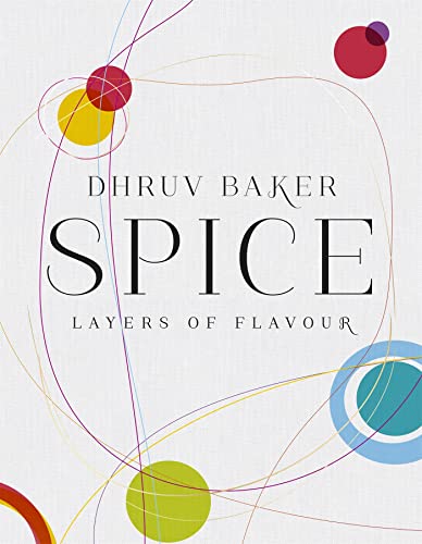 9780297870159: Spice: Layers of Flavour