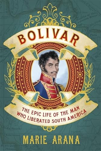 Beispielbild fr Bolivar: The Epic Life of the Man Who Liberated South America zum Verkauf von WorldofBooks