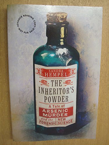 9780297870357: The Inheritor's Powder: A Cautionary Tale of Poison, Betrayal and Greed