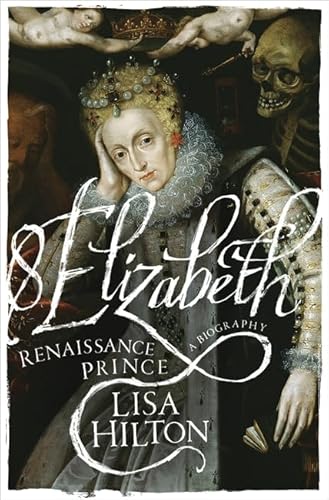 9780297871309: Elizabeth: Renaissance Prince
