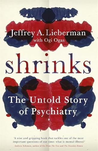 Beispielbild fr Shrinks: The Untold Story of Psychiatry zum Verkauf von HPB Inc.