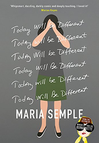 Stock image for Today Will Be Different: From the bestselling author of Where'd You Go, Bernadette Semple, Maria for sale by BIBLIO-NET