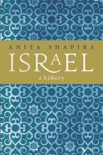 Israel: A History - Shapira, Professor Anita