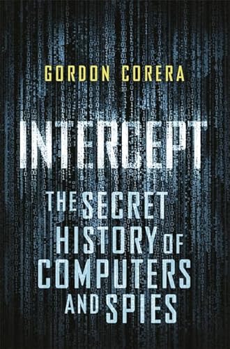 Stock image for Intercept: The Secret History of Computers and Spies for sale by WorldofBooks
