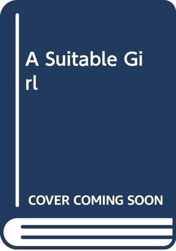 9780297871781: A Suitable Girl