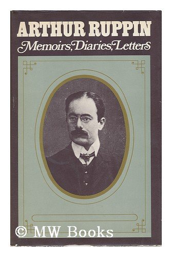 Stock image for Arthur Ruppin:Memoirs, Diaries, Letters: Memoirs, Diaries, Letters for sale by Oddball Books