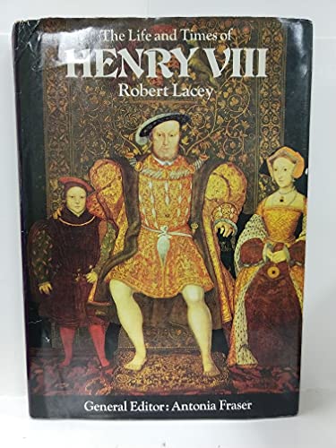 Life and Times of Henry VIII (9780297994343) by Lacey, Robert