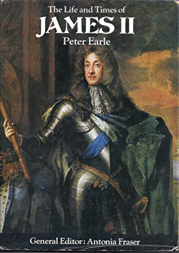 Stock image for The Life and Times of James II: King and Queens of England Series. General Editor Antonia Fraser for sale by WorldofBooks