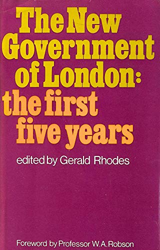 Stock image for The new government of London: The first five years; Rhodes, Gerald for sale by CONTINENTAL MEDIA & BEYOND